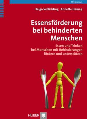 Essensförderung bei behinderten Menschen de Helga Schlichting