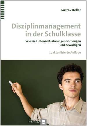 Disziplinmanagement in der Schulklasse de Gustav Keller