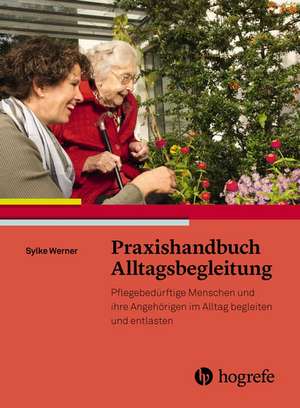 Praxishandbuch Alltagsbegleitung de Sylke Werner