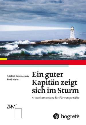 Ein guter Kapitän zeigt sich im Sturm de Kristina Sommerauer