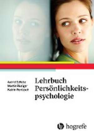 Lehrbuch Persönlichkeitspsychologie de Astrid Schütz