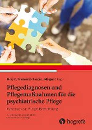 Pflegediagnosen und Pflegemaßnahmen für die psychiatrische Pflege de Mary C. Townsend