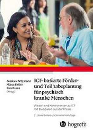 ICF-basierte Förder- und Teilhabeplanung für psychisch kranke Menschen de Markus Witzmann