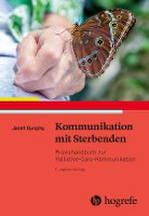 Kommunikation mit Sterbenden de Janet Dunphy