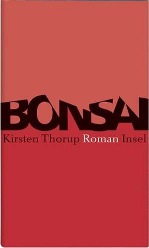 Bonsai de Kirsten Thorup