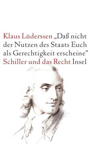 Das nicht der Nutzen des Staates als Gerechtigkeit erscheine de Klaus Lüderssen