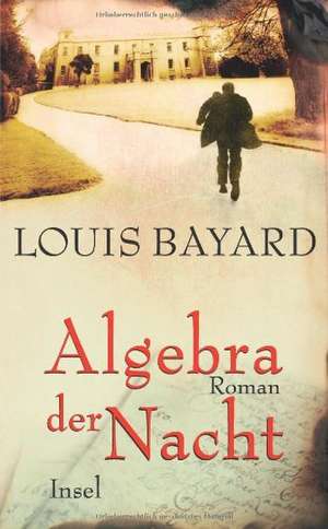 Algebra der Nacht de Louis Bayard