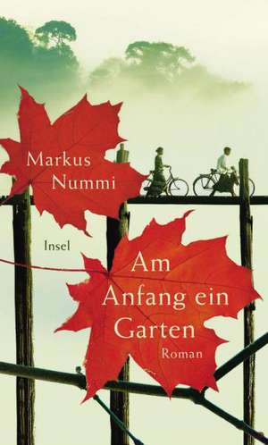 Am Anfang ein Garten de Markus Nummi