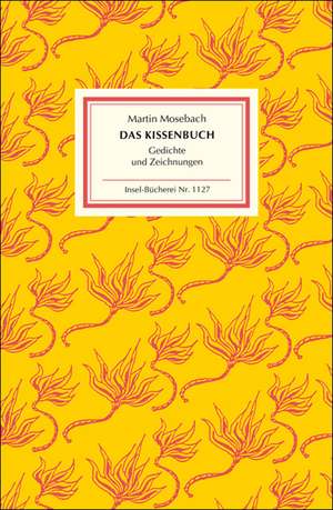 Das Kissenbuch de Martin Mosebach