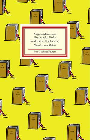 Gesammelte Werke (und andere Geschichten) de Augusto Monterroso