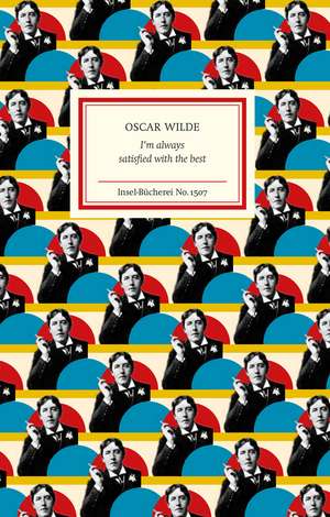 I am always satisfied with the Best de Oscar Wilde