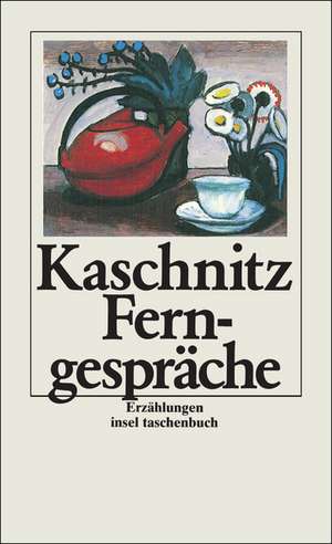 Ferngespräche de Marie Luise Kaschnitz