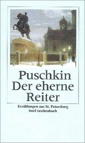 Der eherne Reiter de Alexander S. Puschkin