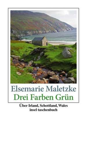 Drei Farben Grün de Elsemarie Maletzke