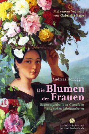 Die Blumen der Frauen de Andreas Honegger