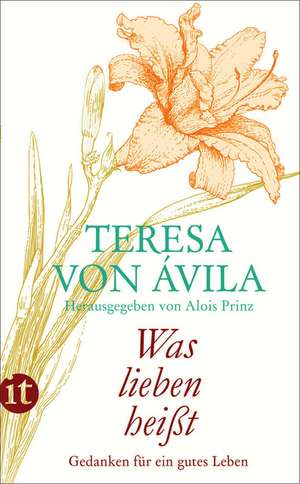 »Was lieben heißt« de Teresa von Ávila