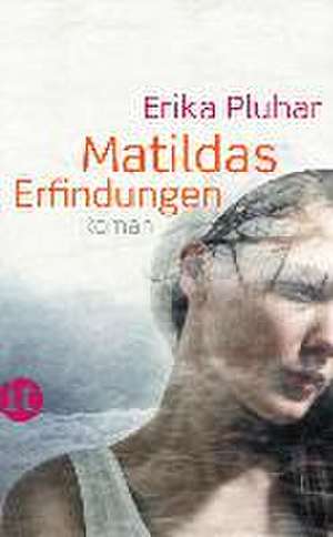 Matildas Erfindungen de Erika Pluhar