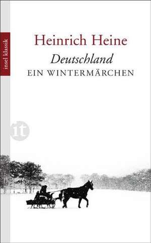 Deutschland. Ein Wintermärchen de Heinrich Heine