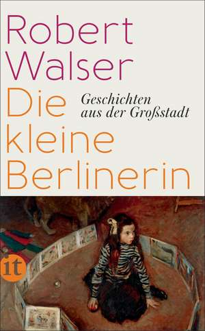 Die kleine Berlinerin de Robert Walser