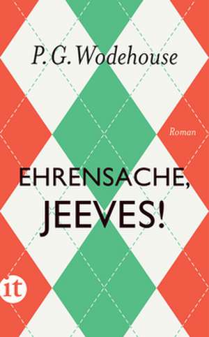 Ehrensache, Jeeves! de P. G. Wodehouse