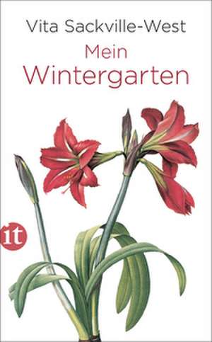 Mein Wintergarten de Vita Sackville-West