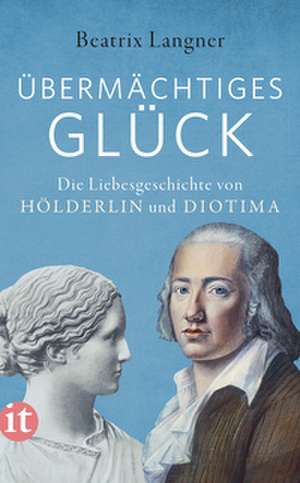 »Übermächtiges Glück« de Beatrix Langner