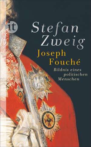 Joseph Fouché de Stefan Zweig