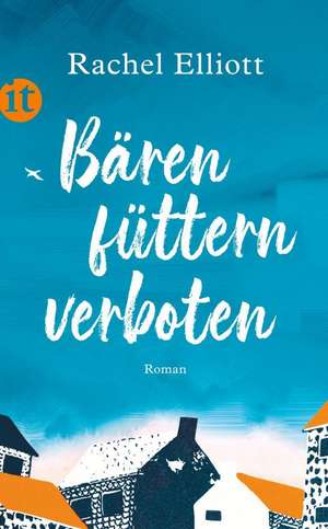 Bären füttern verboten de Rachel Elliott
