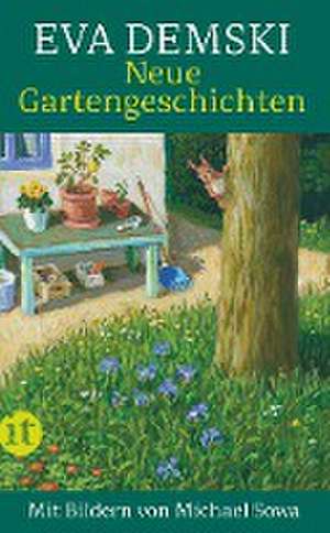 Neue Gartengeschichten de Eva Demski