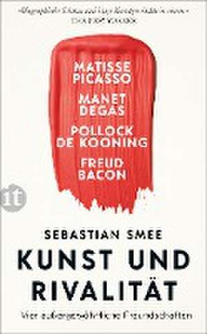 Kunst und Rivalität de Sebastian Smee