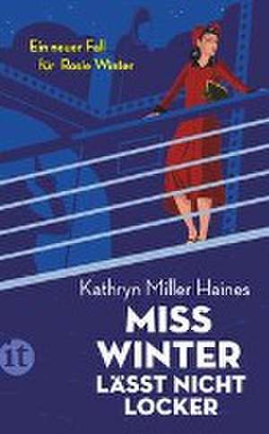 Miss Winter lässt nicht locker de Kathryn Miller Haines