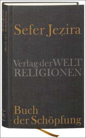 Sefer Jezira - Buch der Schöpfung de Klaus Herrmann