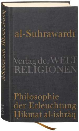 Al Suhrawardi, Philosophie der Erleuchtung de Nicolai Sinai