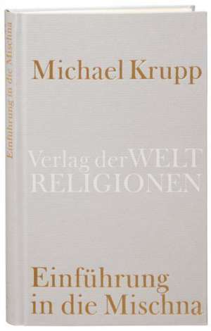 Einführung in die Mischna de Michael Krupp