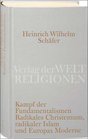 Kampf der Fundamentalismen de Heinrich Wilhelm Schäfer