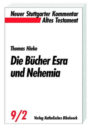 Die Bücher Esra und Nehemia de Thomas Hieke