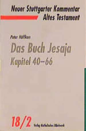 Das Buch Jesaja. Kapitel 40 - 66 de Peter Höffken