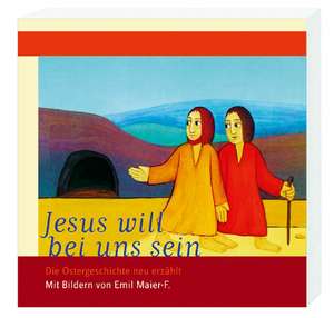 Jesus will bei uns sein de Emil Maier-Fürstenfeld