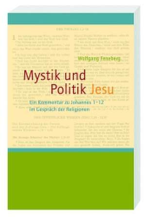 Mystik und Politik Jesu de Wolfgang Feneberg