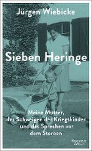 Sieben Heringe de Jürgen Wiebicke