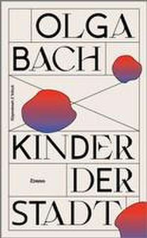 Kinder der Stadt de Olga Bach