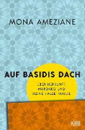 Auf Basidis Dach de Mona Ameziane