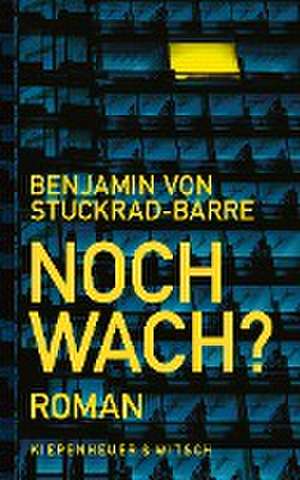 Noch wach? de Benjamin von Stuckrad-Barre