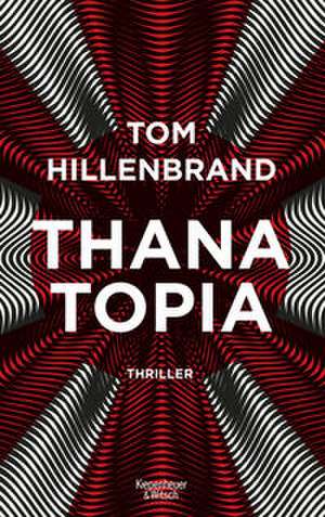 Thanatopia de Tom Hillenbrand