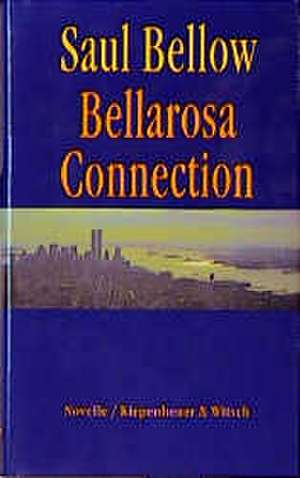 Bellarosa Connection de Saul Bellow