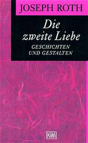 Die zweite Liebe de Joseph Roth