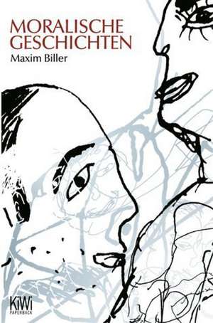 Moralische Geschichten de Maxim Biller