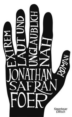 Extrem laut und unglaublich nah de Jonathan Safran Foer