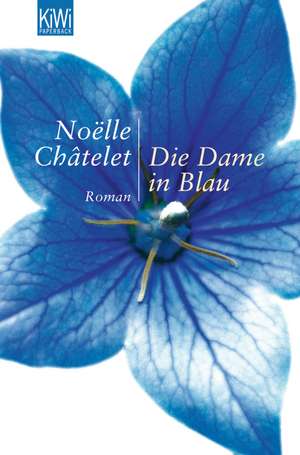 Die Dame in Blau de Noëlle Châtelet