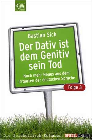 Der Dativ ist dem Genitiv sein Tod - Folge 3 de Bastian Sick